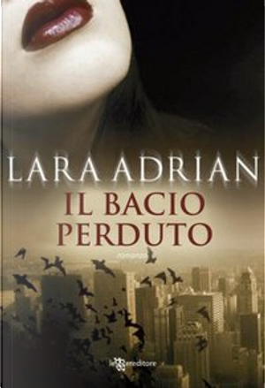 Il bacio perduto by Lara Adrian