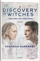 Il libro della vita e della morte by Deborah Harkness