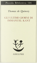 Gli ultimi giorni di Immanuel Kant by Thomas De Quincey