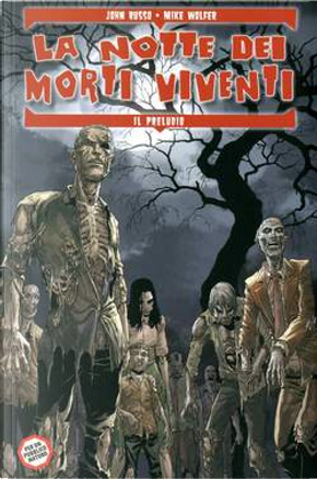 La notte dei morti viventi: Il preludio by John Russo, Mike Wolfer