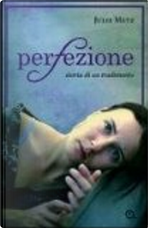 Perfezione by Julie Metz