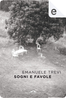 Sogni e favole by Emanuele Trevi