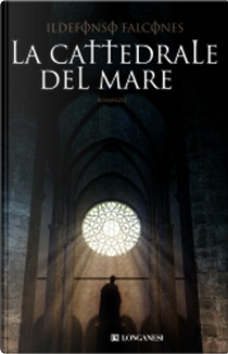 La cattedrale del mare by Ildefonso Falcones