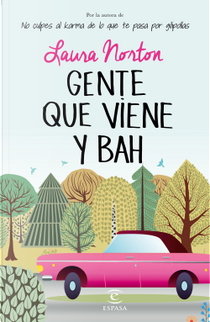 Gente que viene y bah by Laura Norton