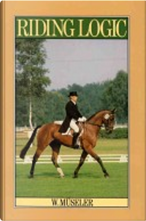 Riding Logic by Wilhelm Müseler