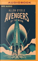 Avengers of the Moon by Allen Steele