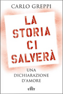 La storia ci salverà by Carlo Greppi