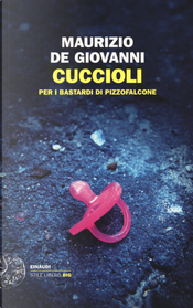 Cuccioli by Maurizio de Giovanni Cuccioli by Maurizio de Giovanni