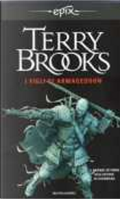 I figli di Armageddon by Terry Brooks