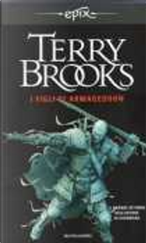I figli di Armageddon by Terry Brooks