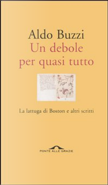 Un debole per quasi tutto by Aldo Buzzi