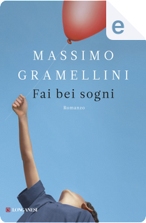 Fai bei sogni by Massimo Gramellini