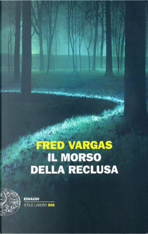 Il morso della reclusa by Fred Vargas