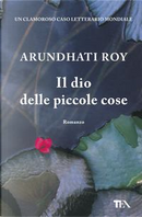 Il dio delle piccole cose by Arundhati Roy