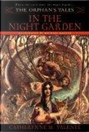 The Orphan's Tales by Catherynne Valente