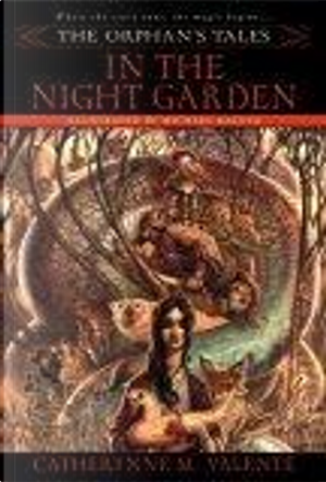 The Orphan's Tales by Catherynne Valente