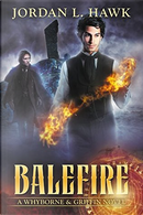 Balefire by Jordan L. Hawk