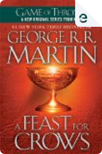 A Feast for Crows by George R.R. Martin