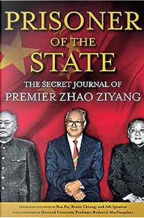 Prisoner of the State by Adi Ignatius, Bao Pu, Renee Chiang, Zhao Ziyang
