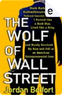 The Wolf of Wall Street by Jordan Belfort