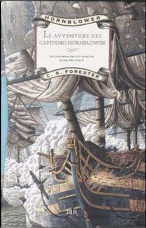 Le avventure del capitano Hornblower - 3 volumi by Cecil Scott Forester
