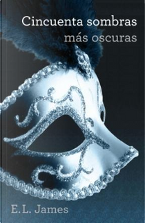 Cincuenta sombras más oscuras by E L James
