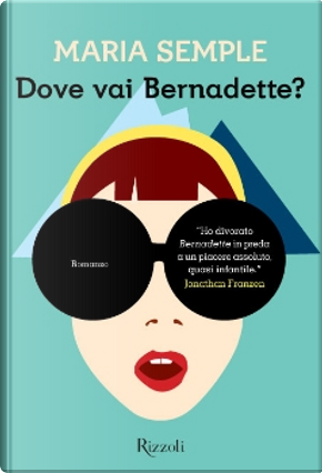 Dove vai Bernadette? by Maria Semple