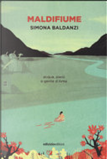 Maldifiume by Simona Baldanzi