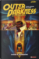 Outer Darkness. Dentro la tenebra vol. 1 by Afu Chan, John Layman