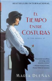 El tiempo entre costuras by Maria Duenas