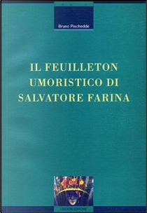 Il feuilleton umoristico di Salvatore Farina by Bruno Pischedda