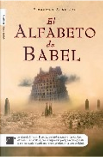 El alfabeto de Babel by Francisco J. de Lys
