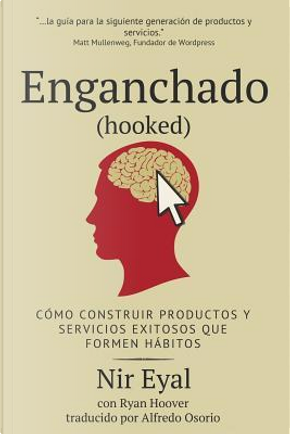 Enganchado (Hooked) by Nir Eyal