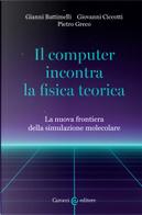 Il computer incontra la fisica teorica by Giovanni Battimelli, Giovanni Ciccotti, Pietro Greco