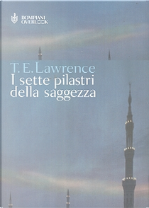 I sette pilastri della saggezza by Thomas Edward Lawrence