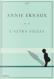 L'altra figlia by Annie Ernaux