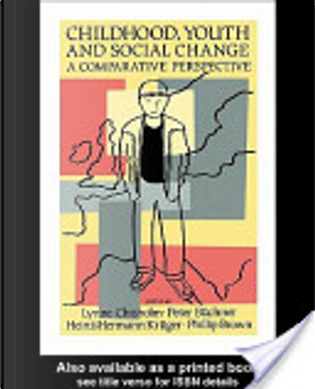 Childhood, Youth And Social Change by Lynne Chisholm