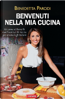 Benvenuti nella mia cucina by Benedetta Parodi