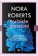 Torbide passioni by Nora Roberts