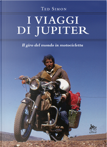 I viaggi di Jupiter by Ted Simon