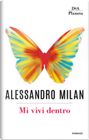Mi vivi dentro by Alessandro Milan