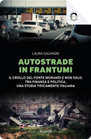 Autostrade in frantumi by Laura Galvagni