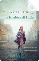 La bambina di Hitler by Matt Killeen