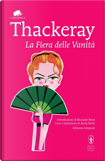 La Fiera delle Vanità by William Makepeace Thackeray