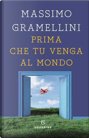 Prima che tu venga al mondo by Massimo Gramellini