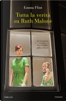 Tutta la verità su Ruth Malone by Emma Flint
