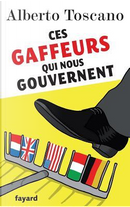 Ces gaffeurs qui nous gouvernent by Alberto Toscano