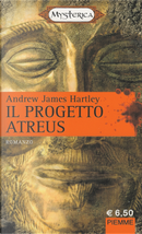 Il Progetto Atreus by Andrew James Hartley