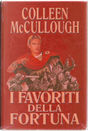 I favoriti della fortuna by Colleen McCullough