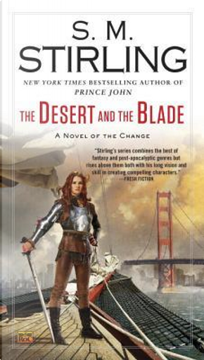 The Desert and the Blade by S. M. Stirling